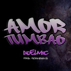 Amor Tumbao - Adelmic Prod. Gorkibeats