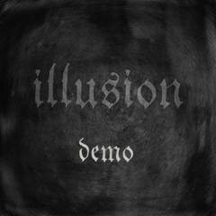 Illusion - Demo