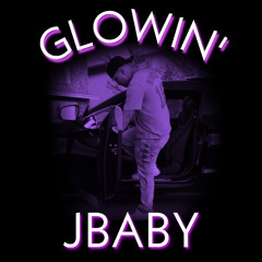 Glowin' - Jbaby