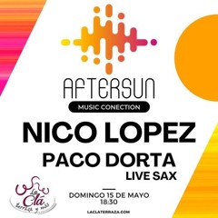 LA CLA.AFTERSUN SETS.(NICO LOPEZ FT.PACO DORTA SAX)(LIVE SET)