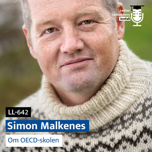 LL-642: Simon Malkenes om OECD-skolen