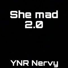 She Mad 2.0