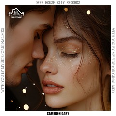 Cameron Gary - With You by My Side [DeepHouseCity Records]