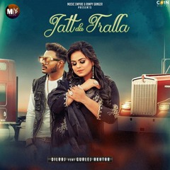 Jatt Da Tralla By Dilraj featuring Gurlez Akhtar | Coin Digital | New Punjabi Songs 2021