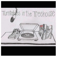 TurnTables in the Treehouse