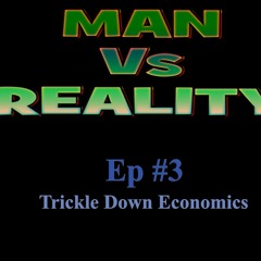 Ep #3: Trickle Down Economics