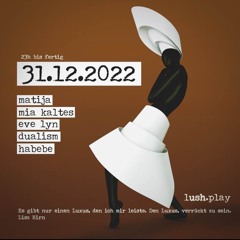Silvester 2022 @ Lush Play / Zürich