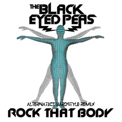 The Black Eyed Peas - Rock That Body (Alternaticz Hardstyle Remix)