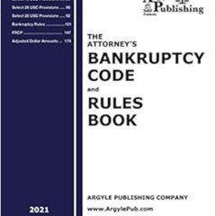 [Get] KINDLE 📌 The Attorney's Bankruptcy Code and Rules Book (2021) by Argyle Publis