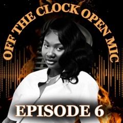 LEILA ::: Off the Clock Open Mic (Ep. 6)