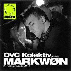 OVC Podcast 01 - MARKWØN Live @Zelenika VOL.5