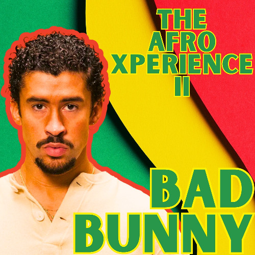 The Bad Bunny Afro Xperience 2 (KLOuFRENS, VeLDA, PIToRRO DE COCO, NUEVAYoL, Andrea, K-Pop)