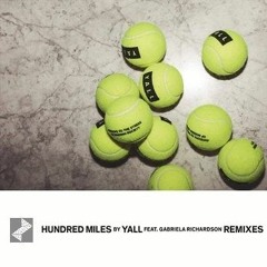 hundred Miles - Yall, Gabriela Richardson  -  (Romain cornier Remix)
