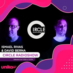 CIRCLE RADIO SHOW EP.2 Ismael Rivas & David Berna