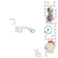 Guidance w lak & d!ana for lowergrandradio 07.21.25