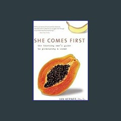 {pdf} 📖 She Comes First: The Thinking Man's Guide to Pleasuring a Woman (Kerner) [EBOOK PDF]