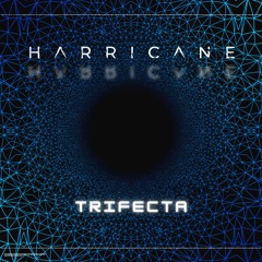 Harricane - Trifecta