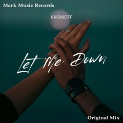 KASIMOFF - Let Me Down
