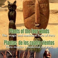 [Get] [EBOOK EPUB KINDLE PDF] Plantas de Los Cuatro Vientos: Flora Magicá y Medicinal