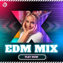 EDM MIX