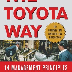 PDF_ The Toyota Way: 14 Management Principles from the World's Greatest Manufacturer