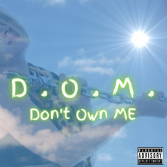 D.O.M. Don't Own Me (Vocal) [feat. Toi Powell]