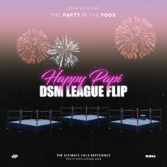 Machel Montano & Madness Muv - Happy Papi (Dsm League Flip)