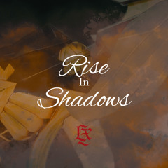 LZX - Rise In Shadows (Based from Akshan's Lore from "League Of Legends")
