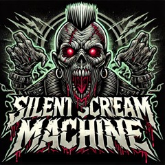 Silent Scream Machine