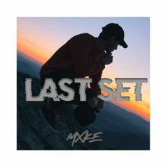 🅼🆇🅺🅴 - LAST SET