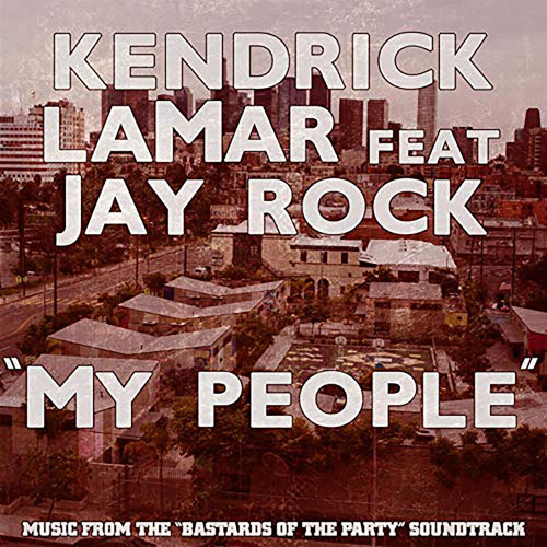My People ("Bastards of the Party" Original Soundtrack Version) [feat. Jay Rock]