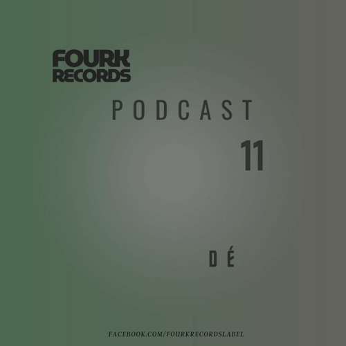 FourkRecords Podcast11@ Dé