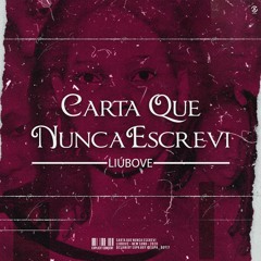 Carta Que Nunca Escrevi c/Liúbove