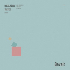 Disalazar - Waves (K Loveski Remix) [Bevel Rec]