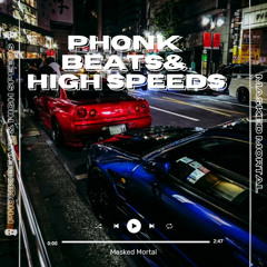 Phonk beats and high speeds