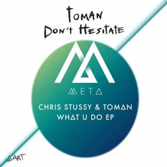 Chris Stussy & Toman Whatudo x Dont Hesitate Edit