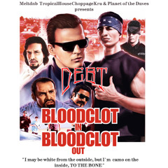 Bloodclot in Bloodclot out
