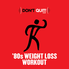 No More Words (`80s Weight Loss Workout Mix)