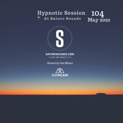 [SET] Gui Milani - Hypnotic Session 104 (May 2020 Edition)