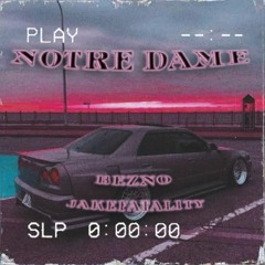 BEZNO X JAKEFATALITY - NOTRE DAME