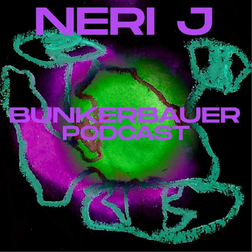 BunkerBauer Podcast 36 Neri J