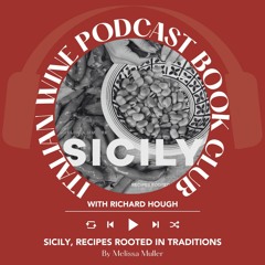 Ep. 1908 Sicily, Recipes Rooted in Traditions By Melissa Muller| IWP Book Club With Richard Hough