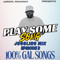 @Biggs_richlinks Presents - Play Some Song Episode 3 (100% Gal Song) DANCEHALL SOCA AFROBEATS