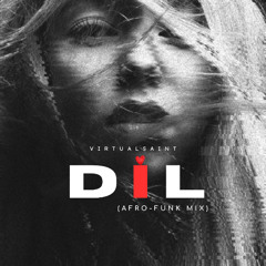 VirtualSaint - DIL (Afro Funk Mix)