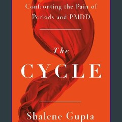 PDF [READ] ❤ The Cycle: Confronting the Pain of Periods and PMDD Read Book