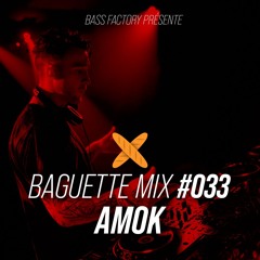 Baguette Mix #033 - Amok