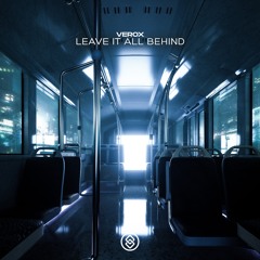 Verox - Leave It All Behind