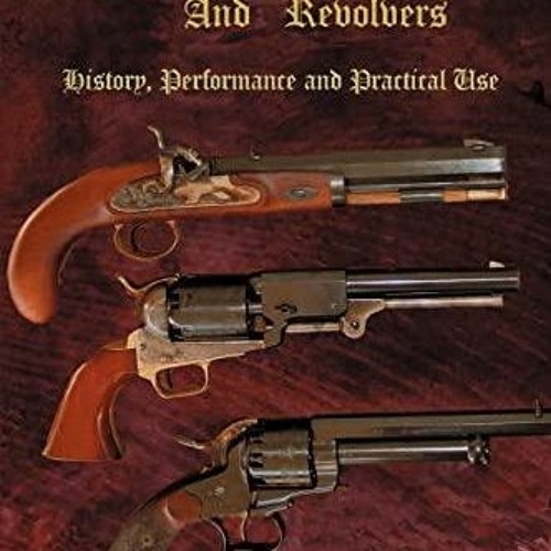 Stream [READ DOWNLOAD] Percussion Pistols And Revolvers History