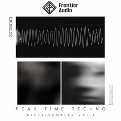 Frontier Audio - Peak Time Techno KICKS/RUMBLES Vol. 1