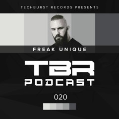 The Techburst Podcast 020 - Freak Unique
